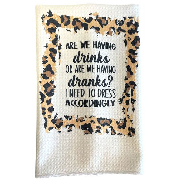 Are We Having Drinks or Dranks Leopard Print Funny Waffle Weave Kitchen Towel - Picture 1 of 5